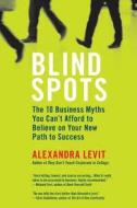 career, development, career development, myths, alexandra levit, blind spots