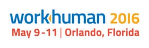 WorkHuman, Work Human, WorkHuman 2016, conference, leadership, life