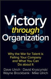 Victory Through Organization, Ulrich, Dave Ulrich, Dr. Dave Ulrich, War for Talent