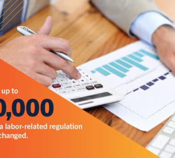 The $100,000 Bill: ALL Labor Law Changes Impact Your Bottom Line