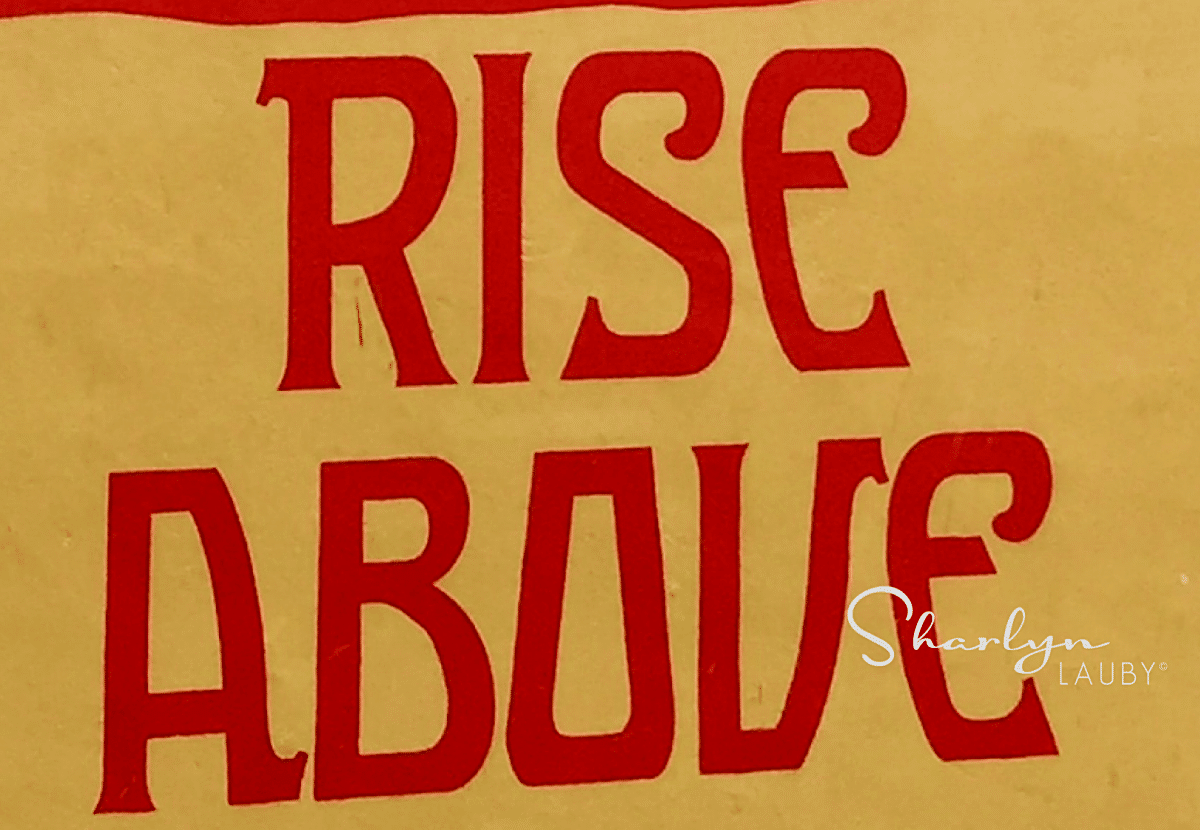 rise above, sign, graffiti art, job seekers, contact info, recruiters