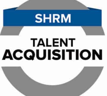 3 Reasons to Earn the SHRM Talent Acquisition Specialty Credential