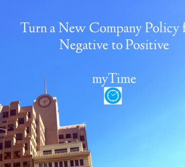 How to Turn a New Company Policy from Negative to Positive