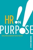HR On Purpose, book, Human Resources, Steve Browne, HR, SHRM