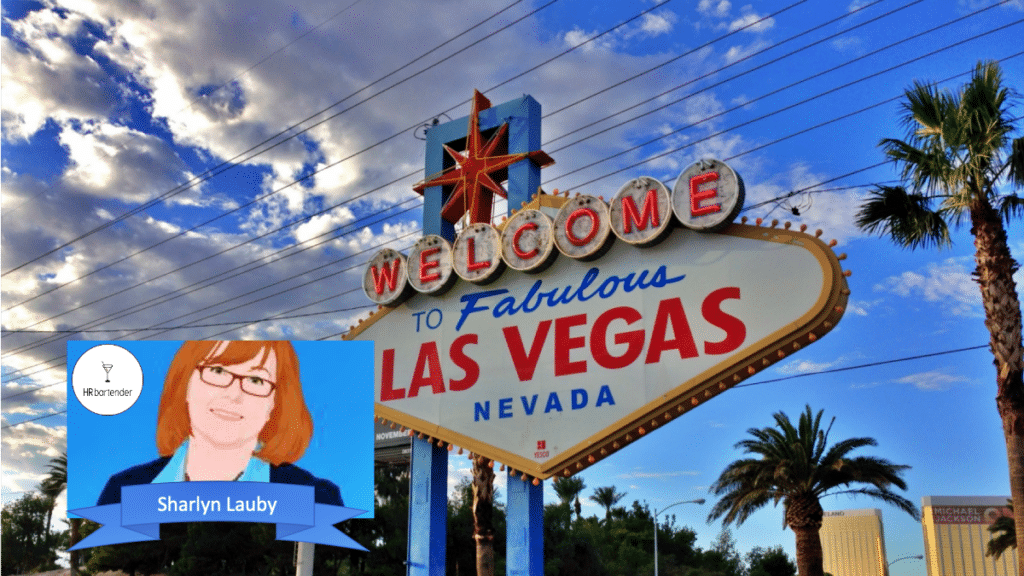 Las Vegas, sign, welcome to Las Vegas, SHRM, SHRM Annual Conference, conference, Sharlyn Lauby, HR Bartender