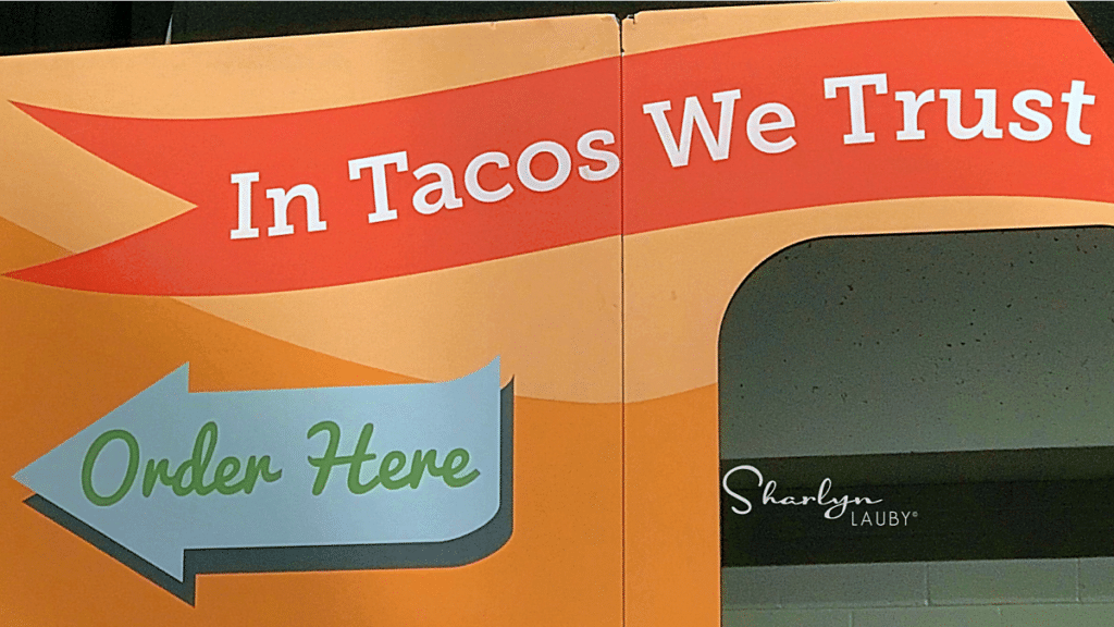 tacos trust sign, order window, employment brand, recruiting, employment branding