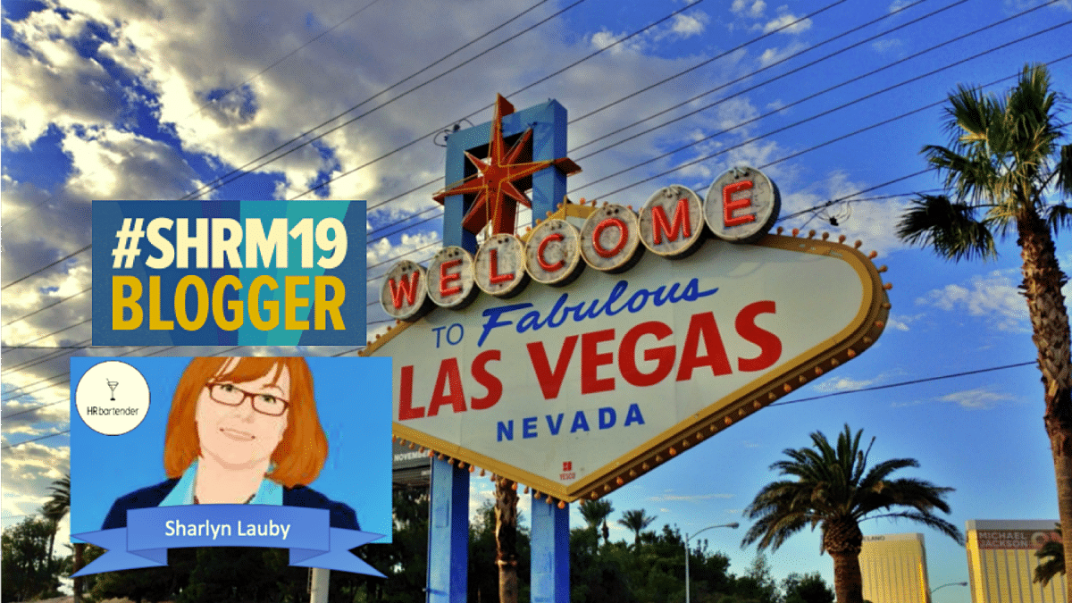 Las Vegas sign, Las Vegas, SHRM Annual Conference, Sharlyn Lauby, blogger, SHRM