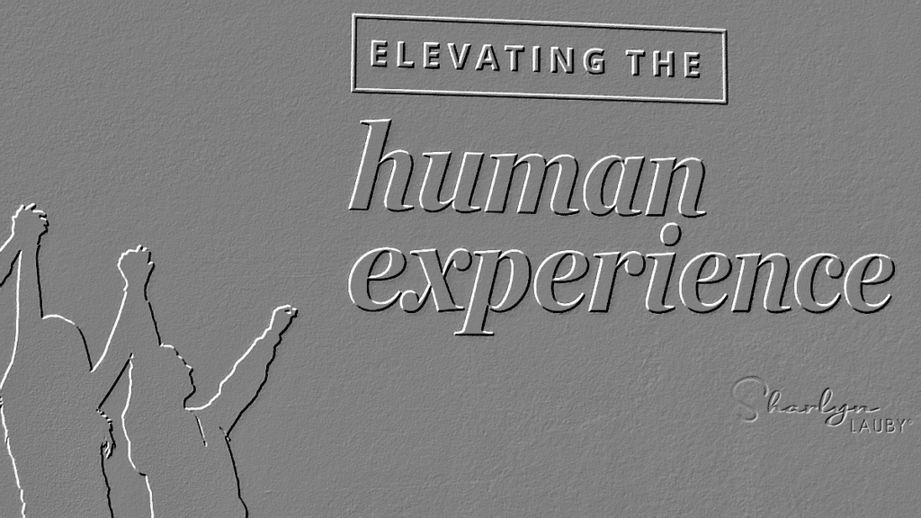 sign promoting elevating the human experience and data policies