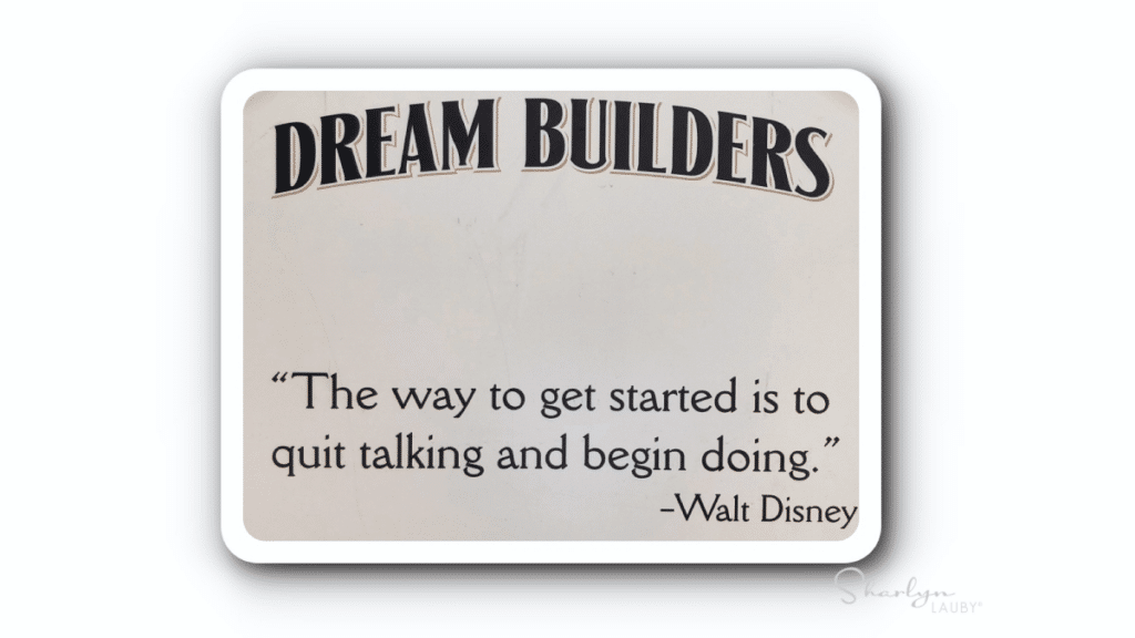 Walt Disney quite quit talking begin doing can be applied to fighting ageism