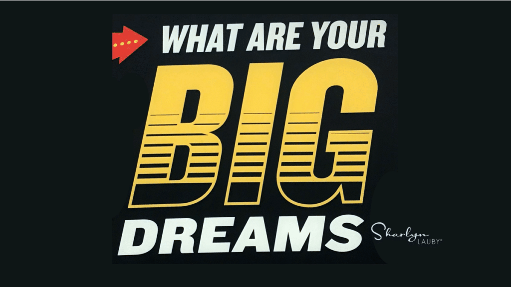 sign what are your big dreams related to professional networking