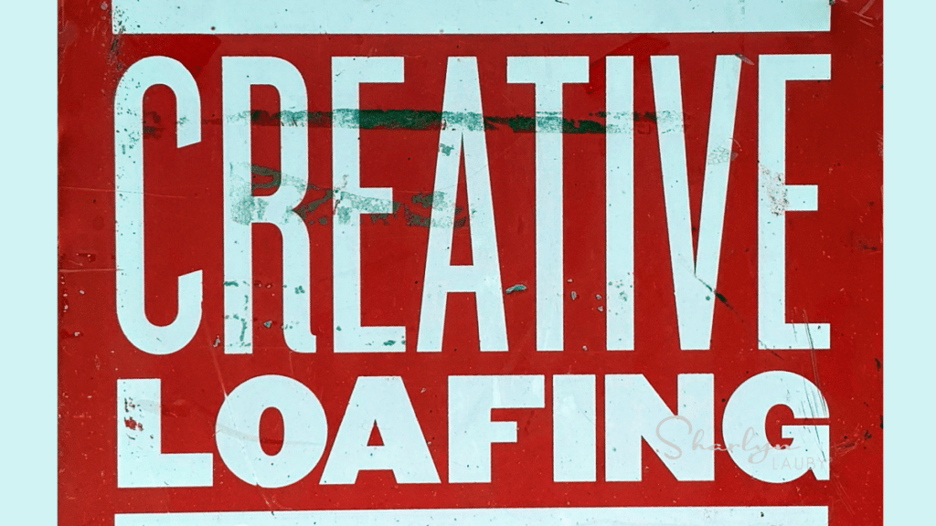 sign for creative loafing as something employees want for employee engagement