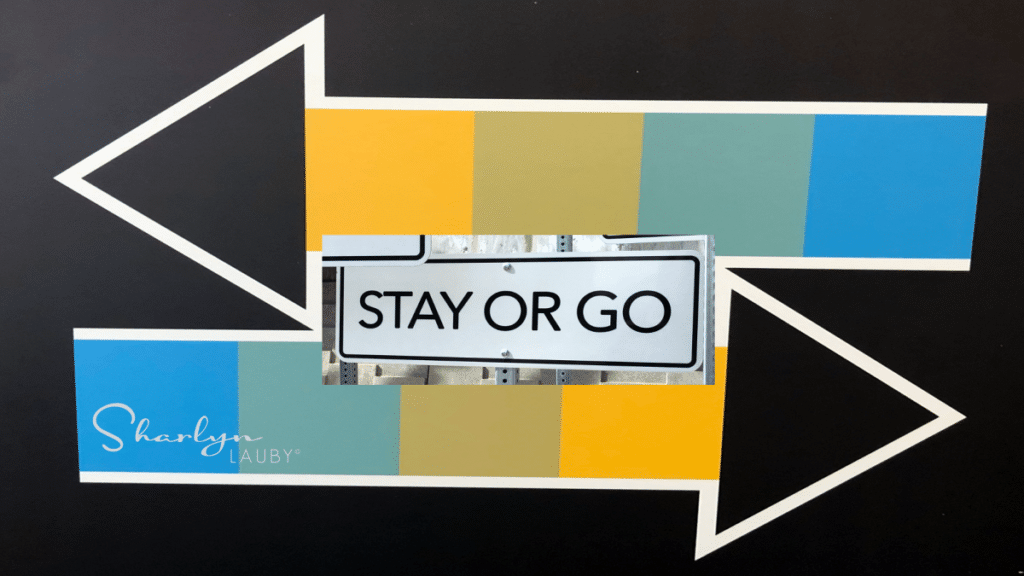 sign for whether you should stay or go from your current job