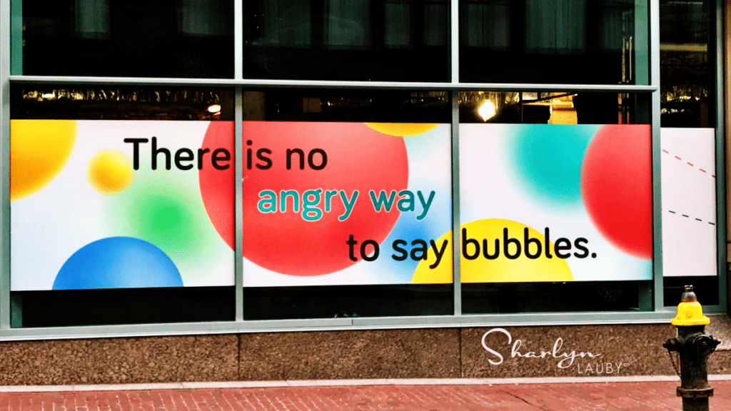 sign to communicate there is no angry way to say bubbles