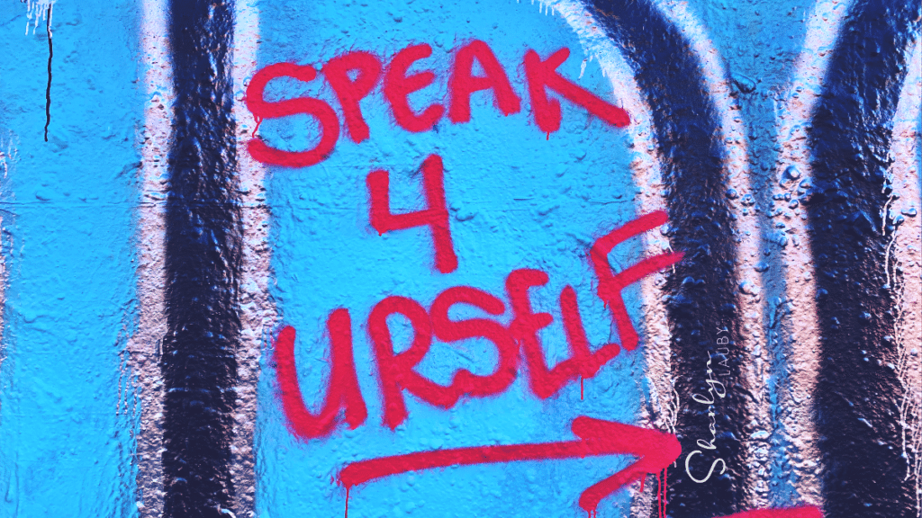 wall art saying speak 4 urself as in during exit interviews