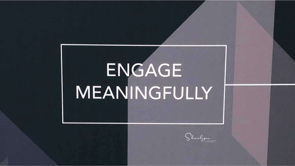 engage meaningfully in communications