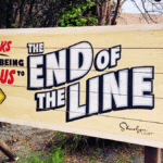 sign end of the line implying no second chances