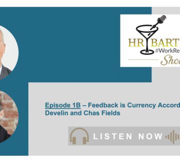 Talent and Technology [Episode 1B]: Employee Feedback is Currency