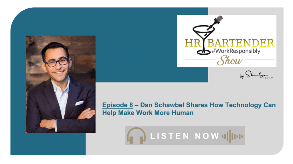 Dan Schawbel HR Bartender Show talking about technology improving the workplace
