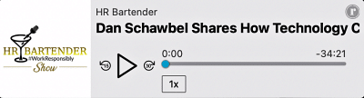 Dan Schawbel HR Bartender Show podcast talking about technology improving the workplace