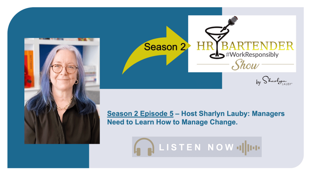 The HR Bartender Show with Sharlyn Lauby on change management