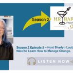 The HR Bartender Show with Sharlyn Lauby on change management