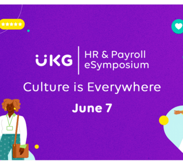 UKG HR and Payroll eSymposium: Culture is Everywhere