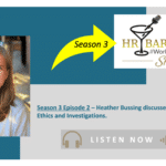 Heather Bussing on HR Bartender Show podcast topic of ethics