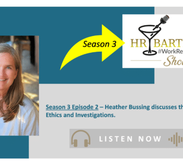 Workplace Ethics [Episode 2]: Heather Bussing on HR’s Role in Investigations