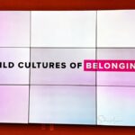 graphic presentation of Inclusion to build cultures of belonging