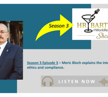 Workplace Ethics [Episode 3] Meric Bloch: Ethics and Compliance are Two Different Things