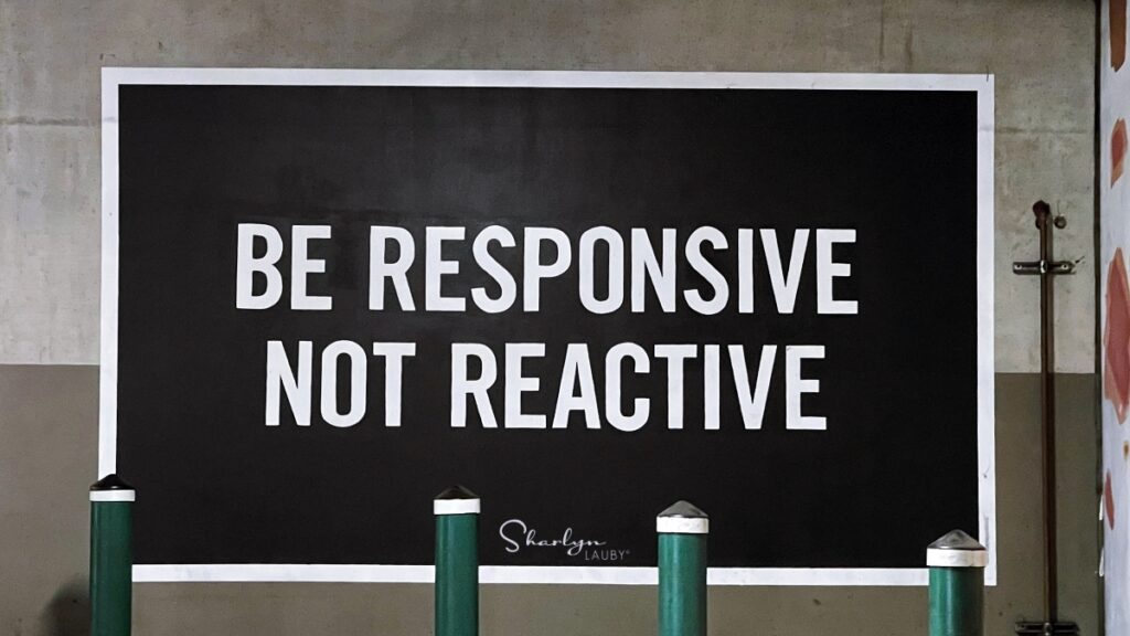 wall art be responsive not reactive when threatened at work