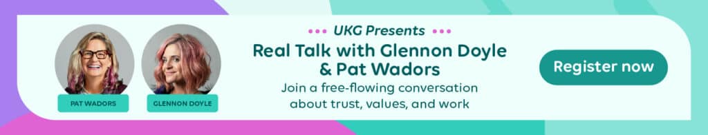 Real Talk from UKG Glennon Doyle and Pat Wadors discuss trust