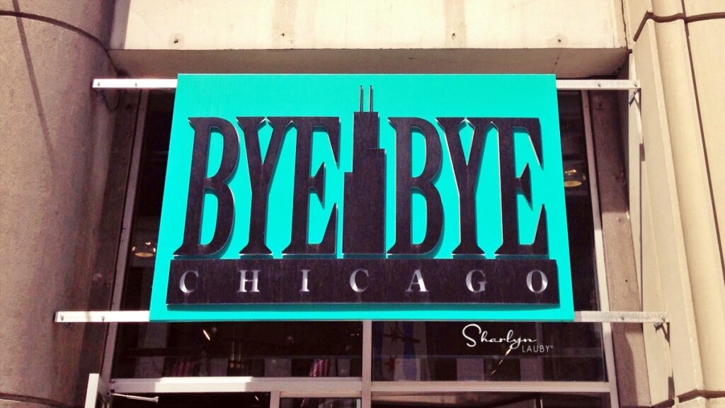 building sign Bye Bye Chicago like what an employee says when resigning properly