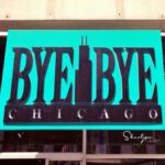 building sign Bye Bye Chicago like what an employee says when resigning properly