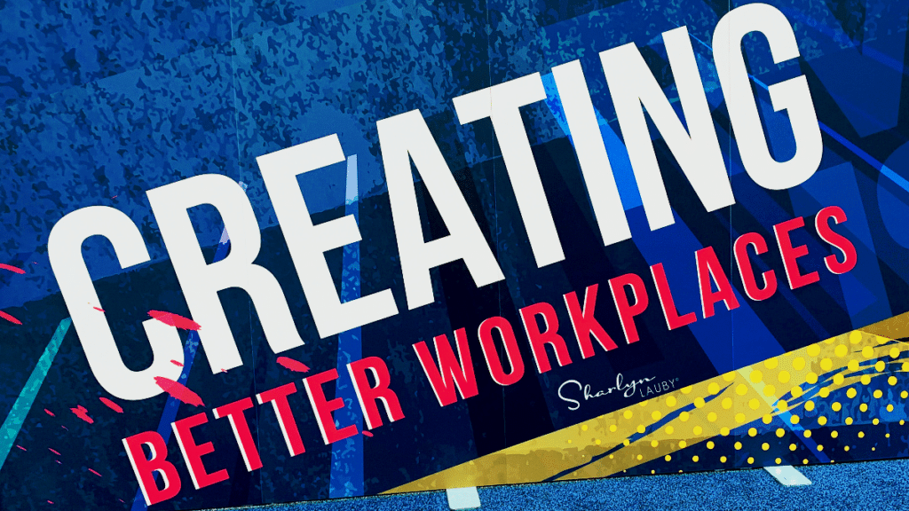 sign creating better workplaces with civil discourse