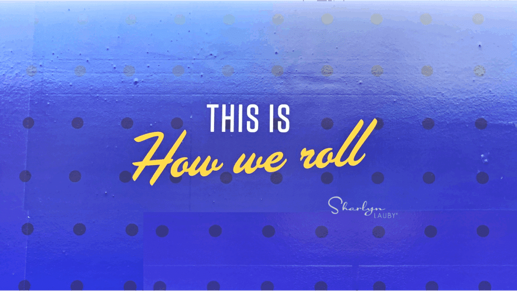 wall sign this is how we roll in a flowchart of business processes