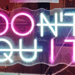 wall neon sign don't quit referring to recruiting strategy meetings
