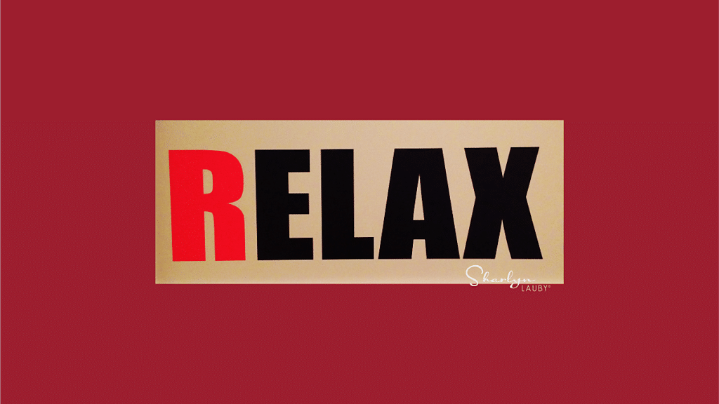 wall sign relax considerations for wellbeing routine